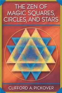 Zen of Magic Squares, Circles, and Stars