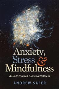 Anxiety, Stress & Mindfulness