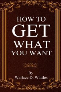 How To Get What You Want