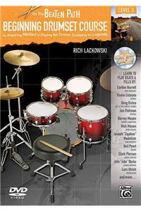 On the Beaten Path -- Beginning Drumset Course, Level 3: An Inspiring Method to Playing the Drums, Guided by the Legends, Book, CD, & DVD (Hard Case)