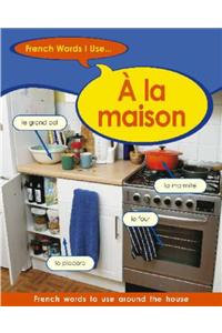 A La Maison