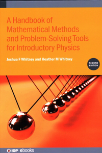 Handbook of Mathematical Methods and Problem-Solving Tools for Introductory Physics (Second Edition)