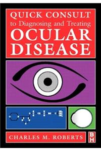 Quick Consult to Diagnosing and Treating Ocular Disease