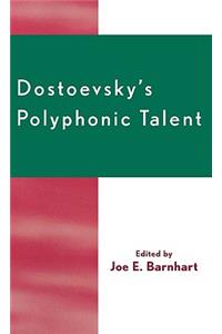 Dostoevsky's Polyphonic Talent