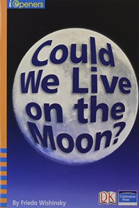 Iopeners Could We Live on the Moon 6 Pack Grade 2 2005c