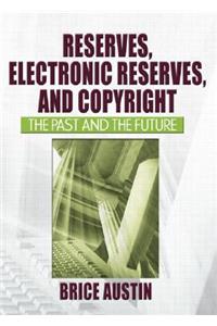 Reserves, Electronic Reserves, and Copyright