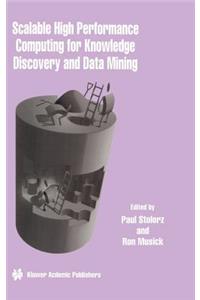 Scalable High Performance Computing for Knowledge Discovery and Data Mining