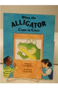 When the Alligator Came to Class, Single Copy, Discovery Phonics One