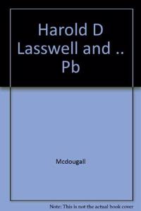 Harold D Lasswell and .. Pb