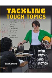 Tackling Tough Topics with Faith and Fiction