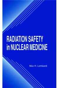 Radiation Safety in Nuclear Medicine