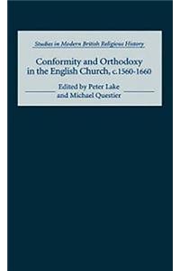 Conformity and Orthodoxy in the English Church, C.1560-1660