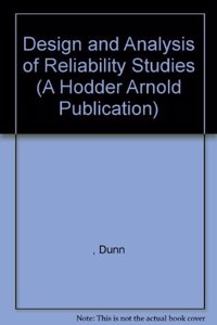 DESIGN ANALYSIS OF RELIABILITY STUDIES STATISTICAL EVALUA OF MEASUREMENT ERRORS (A Hodder Arnold Publication)