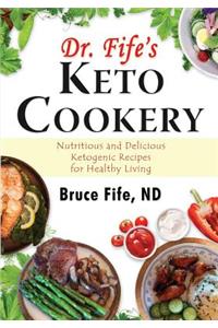 Dr Fife's Keto Cookery
