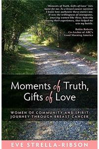 Moments of Truth, Gifts of Love