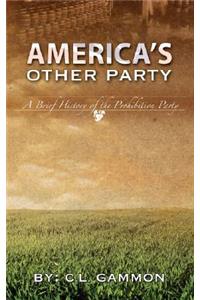 America's Other Party: A Brief History of the Prohibition Party