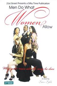 Men Do What Women Allow