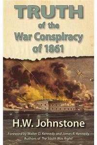 Truth of the War Conspiracy of 1861