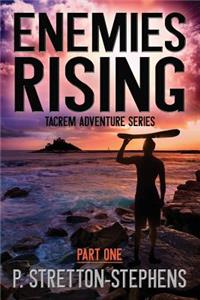 Enemies Rising Part 1: A Tacrem Adventure