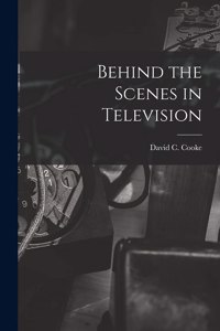 Behind the Scenes in Television