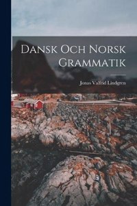 Dansk och Norsk Grammatik