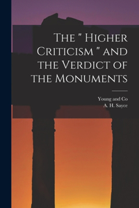 Higher Criticism and the Verdict of the Monuments