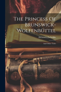 Princess Of Brunswick-wolfenbüttel