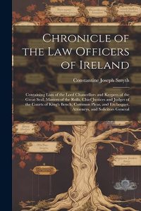 Chronicle of the Law Officers of Ireland