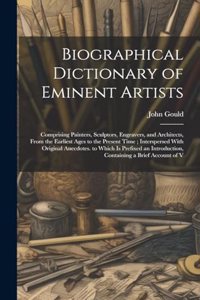 Biographical Dictionary of Eminent Artists