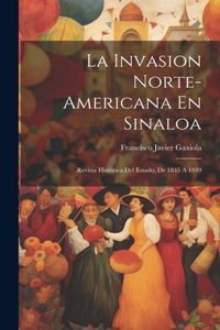 Invasion Norte-Americana En Sinaloa