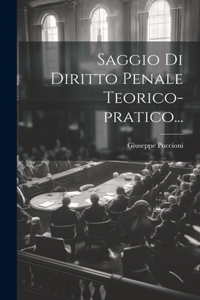 Saggio Di Diritto Penale Teorico-pratico...