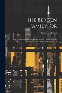 Bergen Family; Or