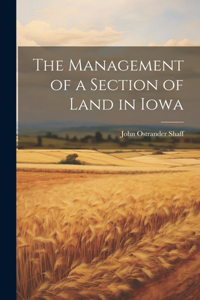 Management of a Section of Land in Iowa