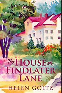 The House On Findlater Lane