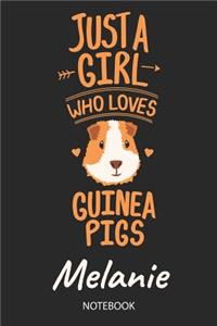 Just A Girl Who Loves Guinea Pigs - Melanie - Notebook