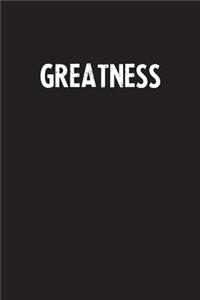 Greatness: Simple Blank Lined Notebook Journal