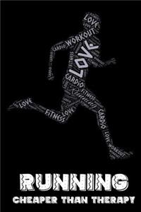 Running. Cheaper Than Therapy.