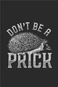 Don't Be A Prick