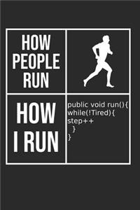 How People Run How I Run
