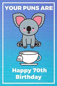 Your Puns Are - Happy 70th Birthday