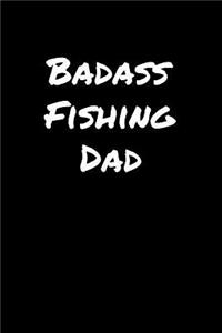 Badass Fishing Dad