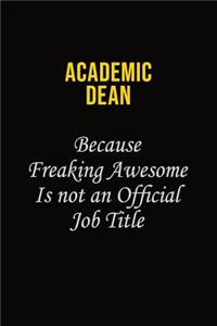 Academic Dean Because Freaking Awesome Is Not An Official Job Title