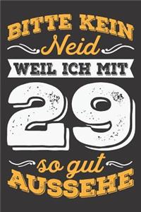 Bitte Kein Neid Weil Ich Mit 29 So Gut Aussehe