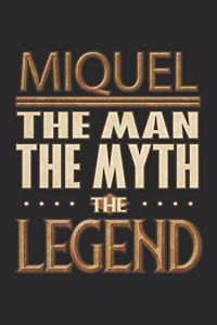 Miquel The Man The Myth The Legend