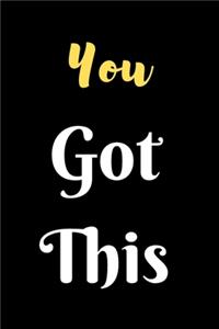 You Got This Notebook Journal