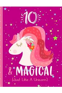 10 & Magical (Just Like a Unicorn)