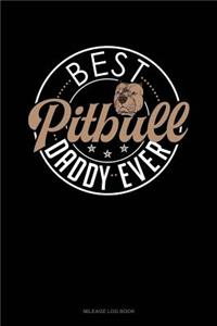 Best Pitbull Daddy Ever