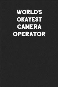 World's Okayest Camera Operator