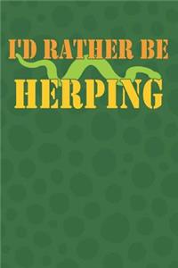 I'd Rather Be Herping