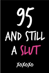 95 and Still a Slut